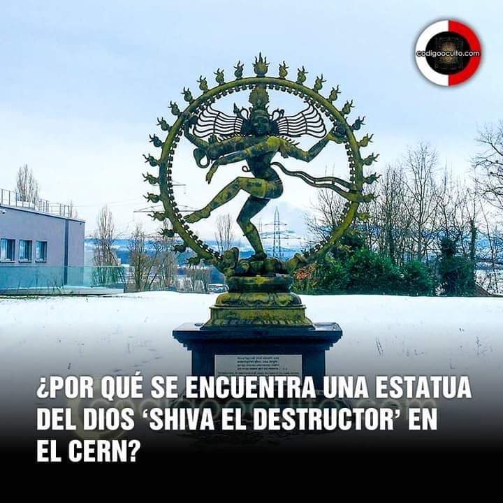 Si algo llama mucho la atención aparte del mayor acelerador de partículas del mundo en el CERN es la estatua del dios 'Shiva el destructor'. Pero ¿por qué se instaló una estatua de esta antigua deidad destructor y creador de universos en las instalaciones del mismísimo CERN.