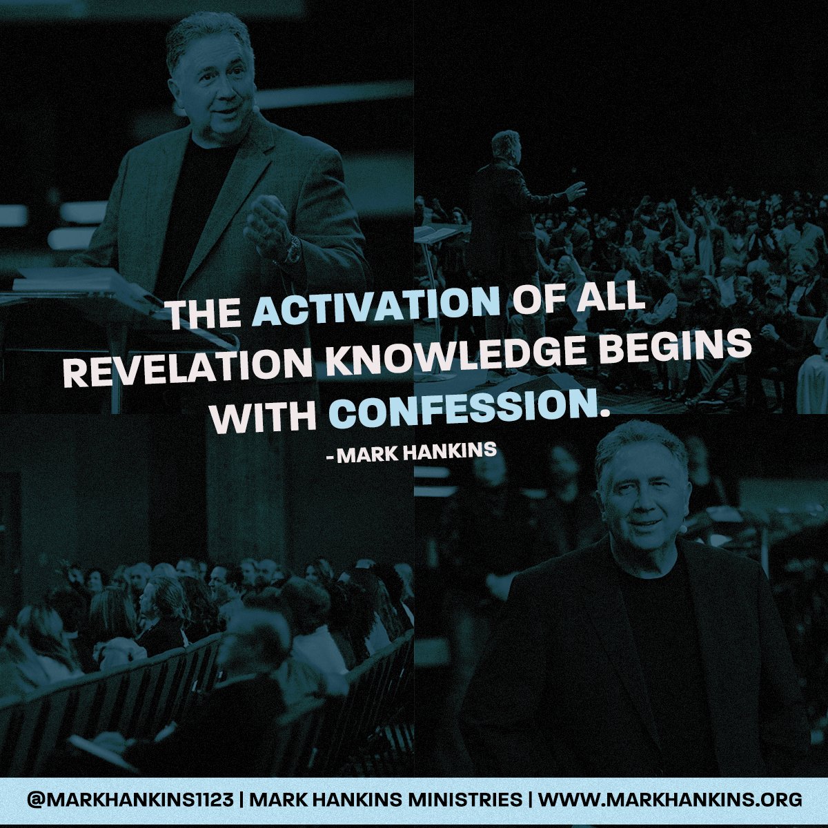 'The ACTIVATION of all revelation knowledge begins with CONFESSION.' - Mark Hankins #feedyourfaith #markhankins