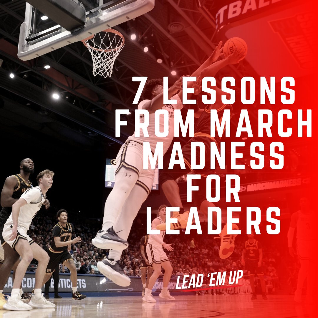 As the College Basketball season comes to a close tonight, here are 7 Lessons from March Madness for Leaders: 1. Have Clear Communication - Clear communication is key. Leaders make sure everyone is on the same page and communicate openly. 2. Be Adaptable - Teams face a…
