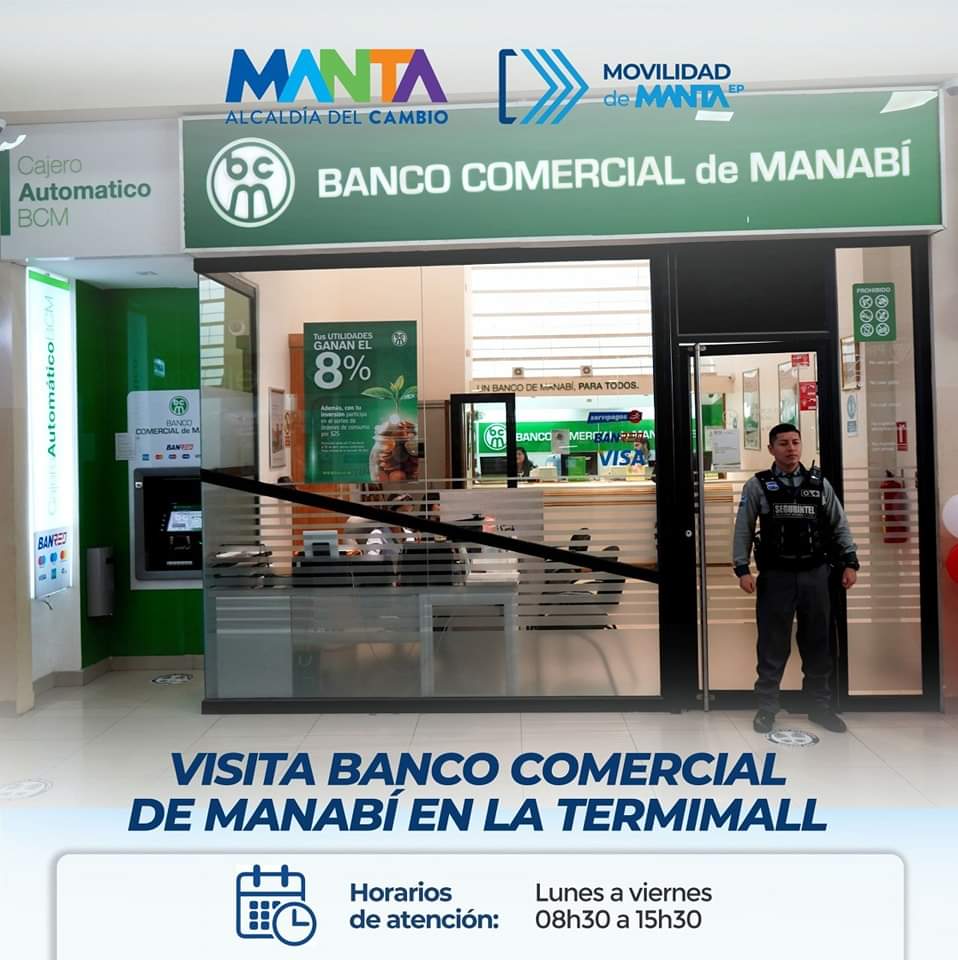 El Banco Comercial de Manabí también está en nuestra TermiMall.

Estos son los horarios de atención..

#TerminalTerrestreDeManta
#AlcaldíaDelCambio