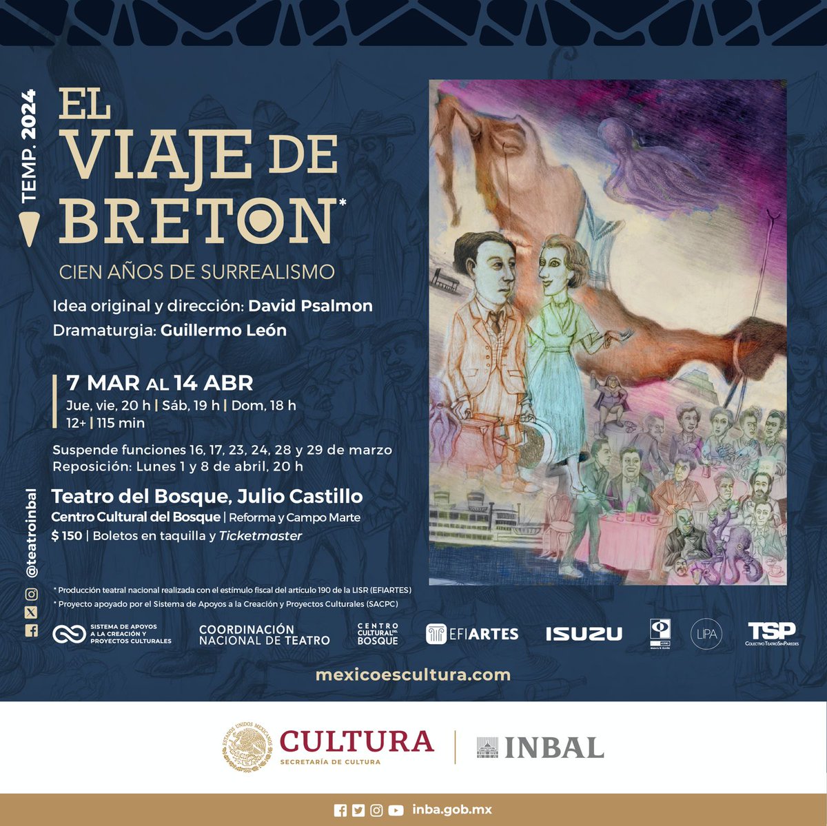 "El viaje de Breton. Cien años de surrealismo"

📅 Hasta el 14 de abril
Lunes, Jueves y viernes, 20 h, sábados 19 h y domingos 18 h
Edad recomendada: 15+
Duración aproximada: 115 min.
🎟️ $150. Descuentos habituales
bit.ly/3uInq5A
📍 Teatro del Bosque, Julio Castillo
