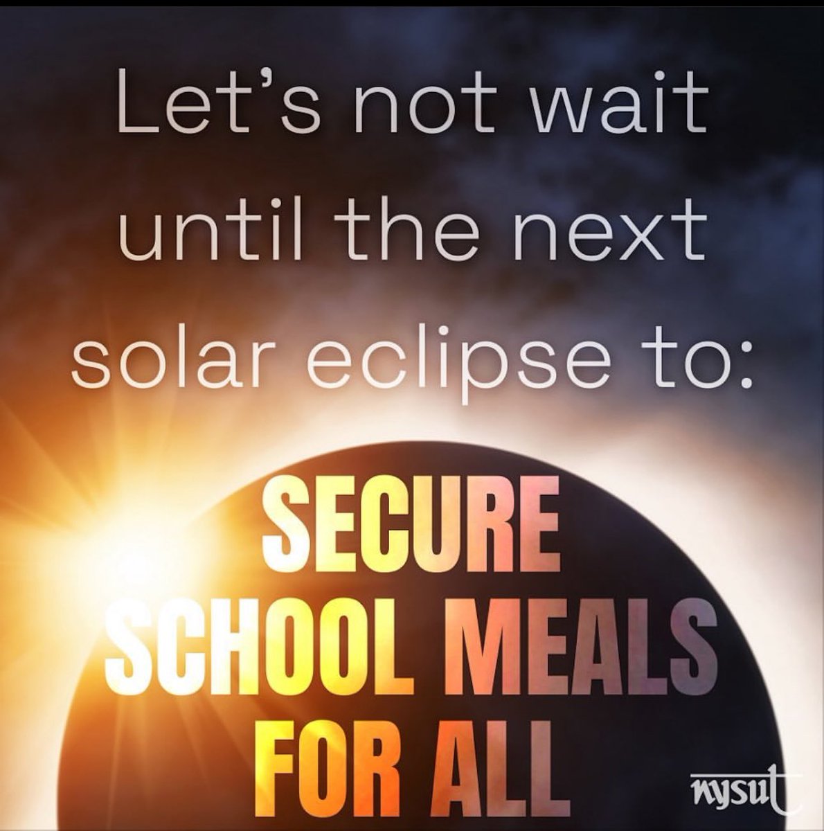 Let’s not. Let’s fund universal school meals this year for all of our students! @nysut #Meals4AllNY #Eclipse2024