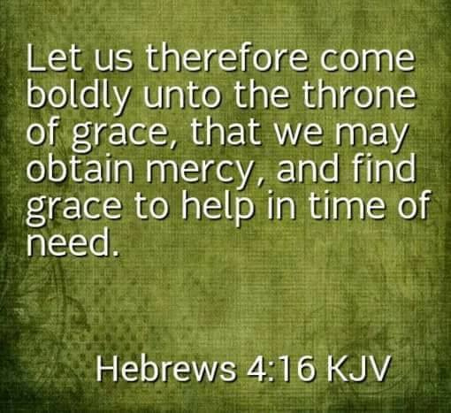 Let us therefore come boldly unto the throne of grace, that we may obtain mercy, and find grace to help in time of need. @terrymayz @merle68438571 @ladybeverly01 @1234wisler @ubett2 @ingod_almighty @letty69033728 @aamirkh50764293 @shirlycentre