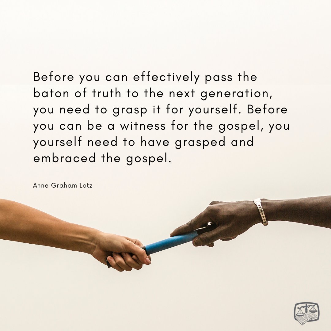 The baton of truth must be passed on to the next generation. Let's ask ourselves if we are up for the task. Have we accepted the gospel for ourselves? Are we living out our faith? Is Jesus evident in our daily lives?