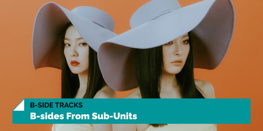 Today, we will talk about some sub-units and the different styles of music they release. l8r.it/cFNI #JUS2 #IRENE&SEULGI #EXOCBX #Bsides