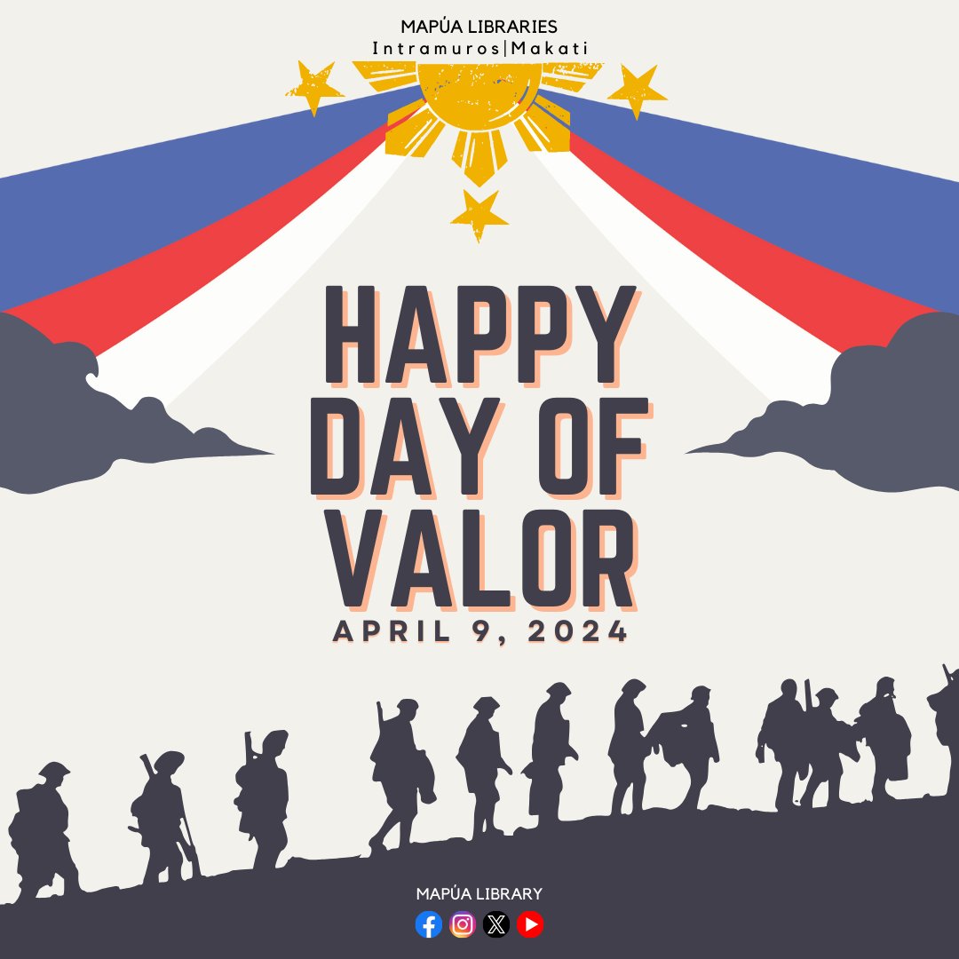 Today we commemorate the bravery and courage of Filipinos who fought the forces of Japanese invaders in World War II. May we never forget to honor the freedom we attained and keep our nationalism and patriotism. Happy Day of Valor!