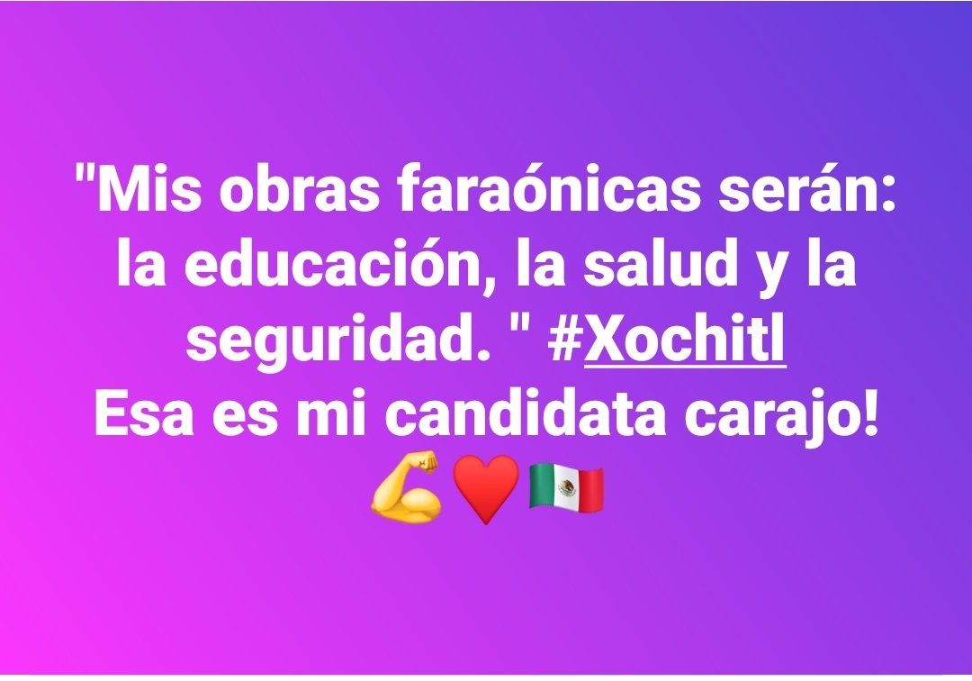 @XochitlGalvez #YoConXochitl