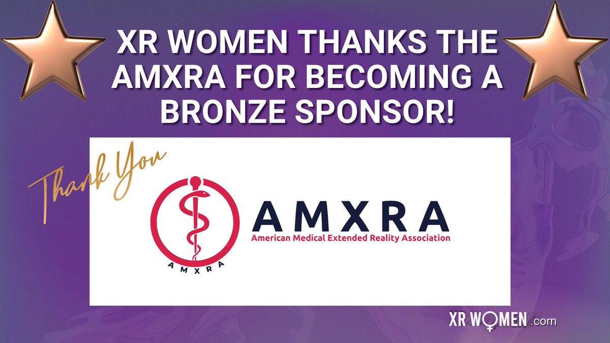 Exciting news, XR Women community! We are thrilled to welcome @theAMXRA, the premier medical society advancing the science and practice of medical extended reality, as a Bronze sponsor. To learn more about AMXRA and their important work, visit amxra.org. #XRWomen