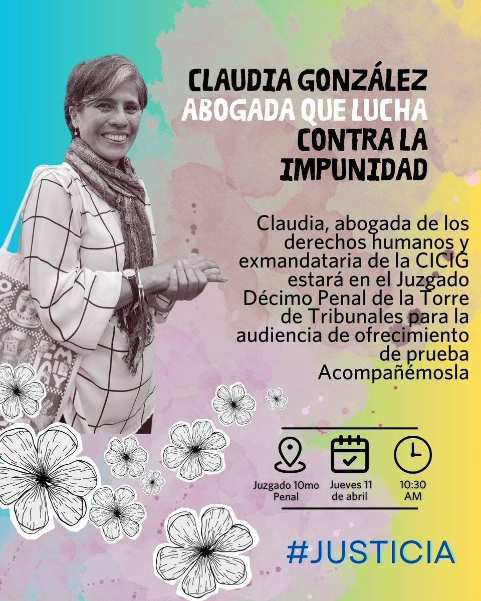 #Justicia | Claudia Gonzáles, abogada que lucha contra la impunidad Claudia, abogada de los derechos humanos y exmandataria de la CICIG, estará en el Juzgado Décimo Penal de la Torre de Tribunales para la audiencia de ofrecimiento de prueba. ¡Acompañémosla! #CasoClaudiaGonzáles