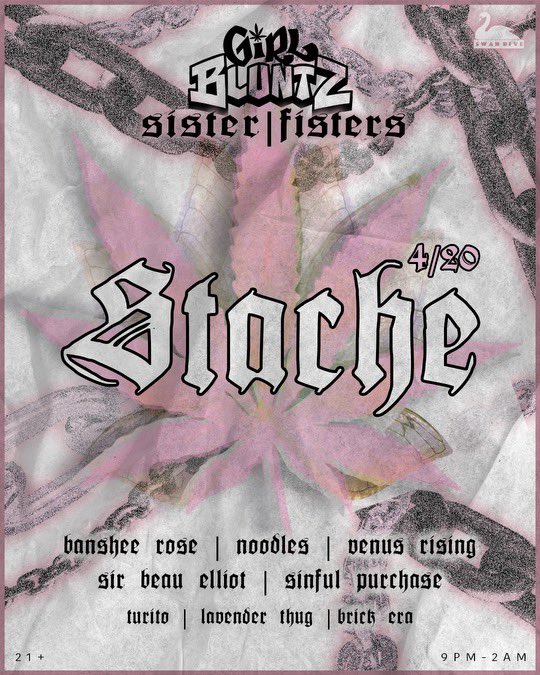 GiRL BLUNTz x SISTER FISTERS PRESENTS: STACHE!- a 4/20 party! 🍃💨 DRAG • DANCE • YOU ALREADY KNO Saturday April 20th @swandiveaustin 21+ | doors 9:30 | $10 more info tba…