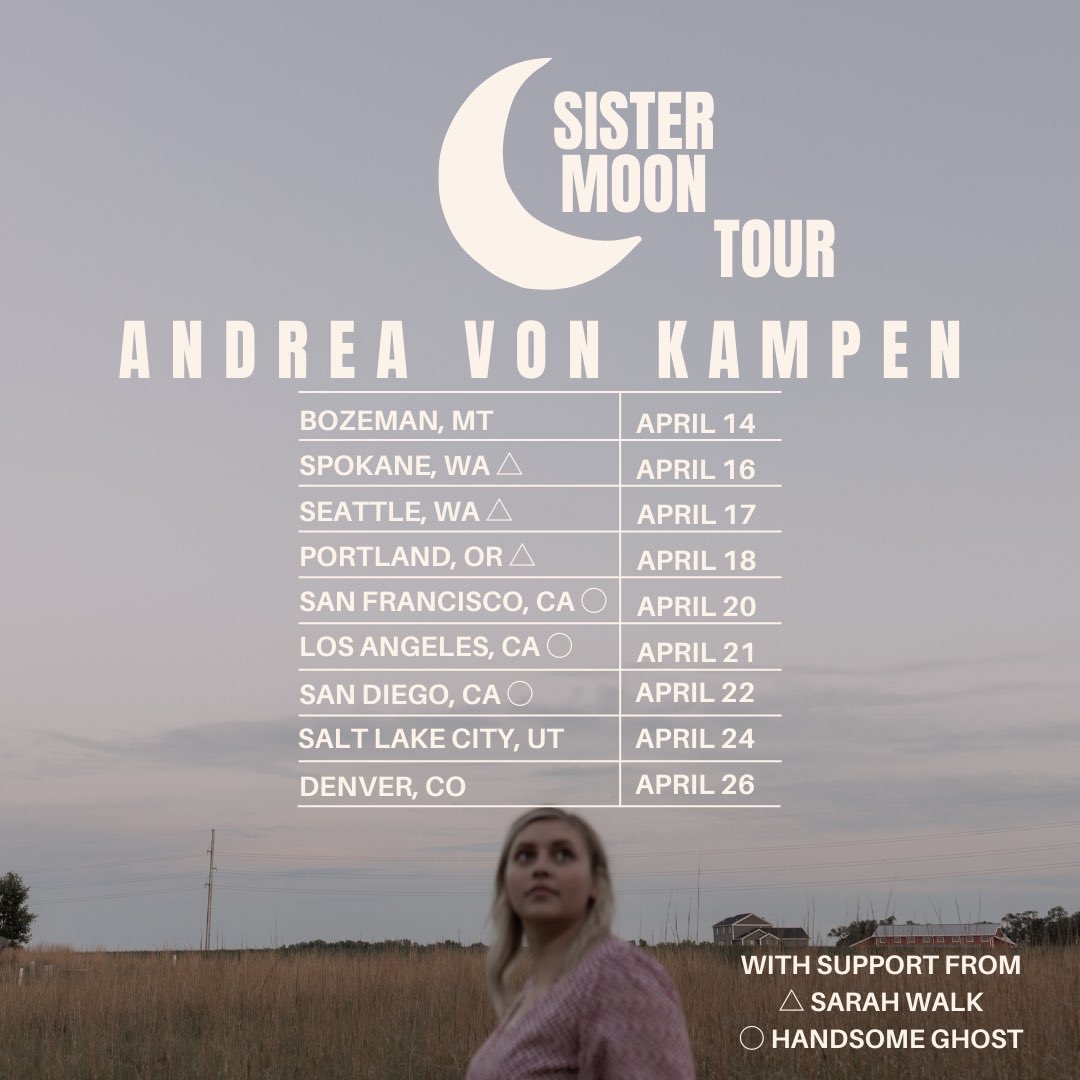 The Sister Moon tour heads west this week. Where will we see you? 🎟️: andreavonkampen.com/tour-dates