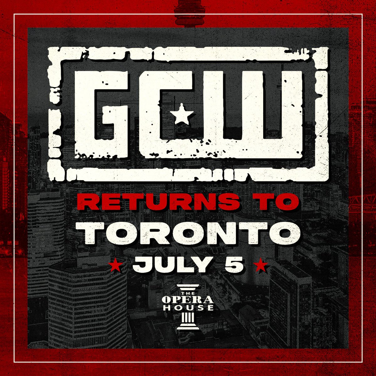 *SAVE THE DATE* GCW returns to The Opera House in TORONTO on Friday, July 5th! Tickets and additional info coming soon...