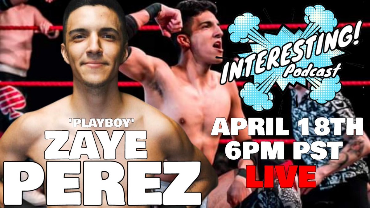 🚨 Announcement 🚨 On April 18th at 6pm PST Interesting! Podcast is going to have the return of ZAYE PEREZ! @ZayePerez LIVE on YouTube & Facebook! This is going to be Amazing! Can't wait! + more announcements coming! #LIVE #ProWrestling #podcast #interviews