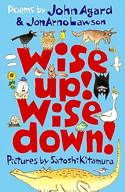 #ontheblog today is my #BookReview of Wise Up! Wise Down! by #authors @JohnAgard1 & JonArno Lawson #Illustrator @sakitamu 
tinyurl.com/5ycw5u2r

@WalkerBooksUK #BookTwitter #poetry #poem #poetrycommunity #kidlit #BookBoost #bookbloggers #BooksWorthReading #BookRecommendation