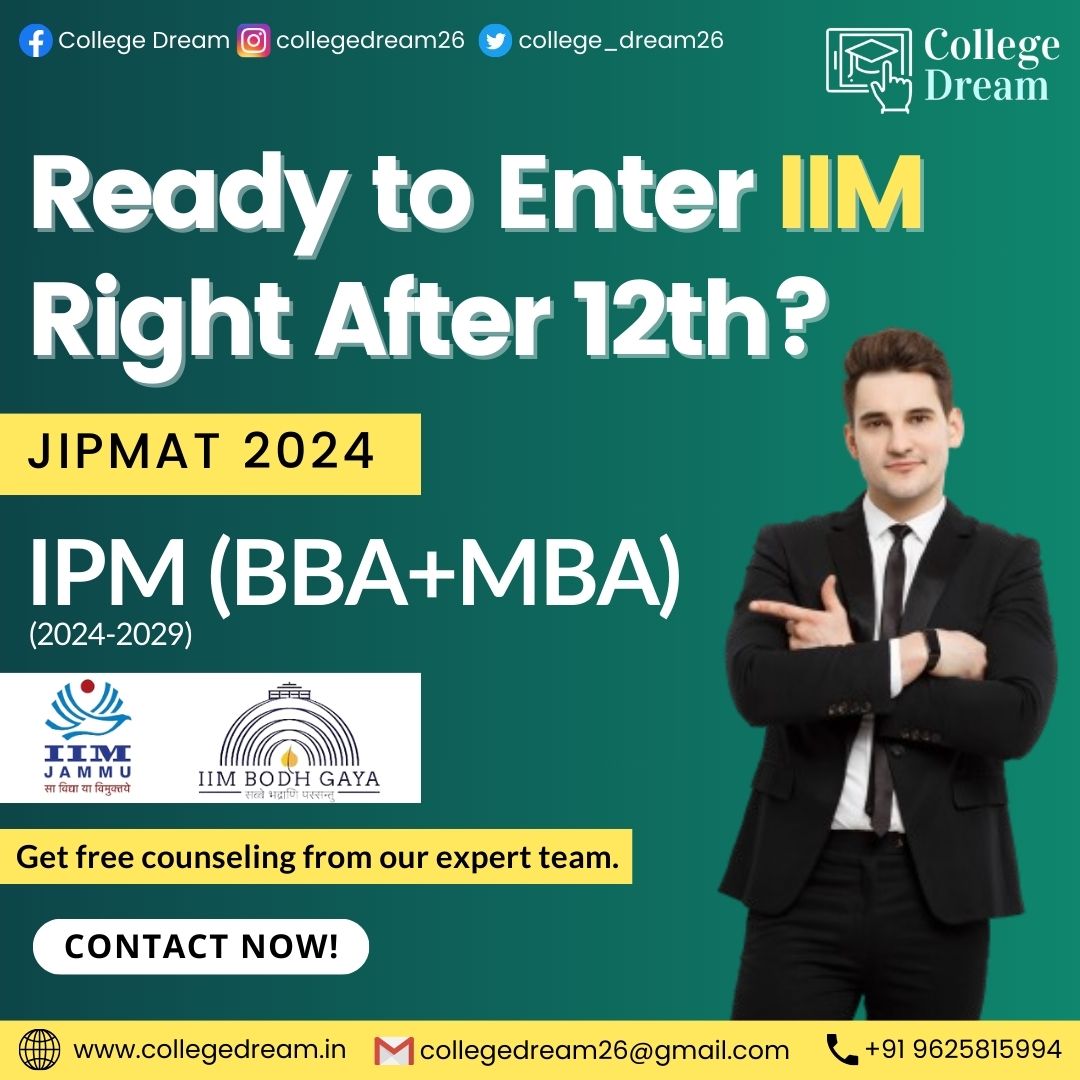 Embark on your journey to IIM excellence with College Dream! Our expert team is here to provide free counseling. Call now at +91 9625815994
.
#collegedream #jipmat2024 #iim #ipm #bba #mba #educationconsultancy #careerguidance #dreambig #collegeadmissions #higherstudies