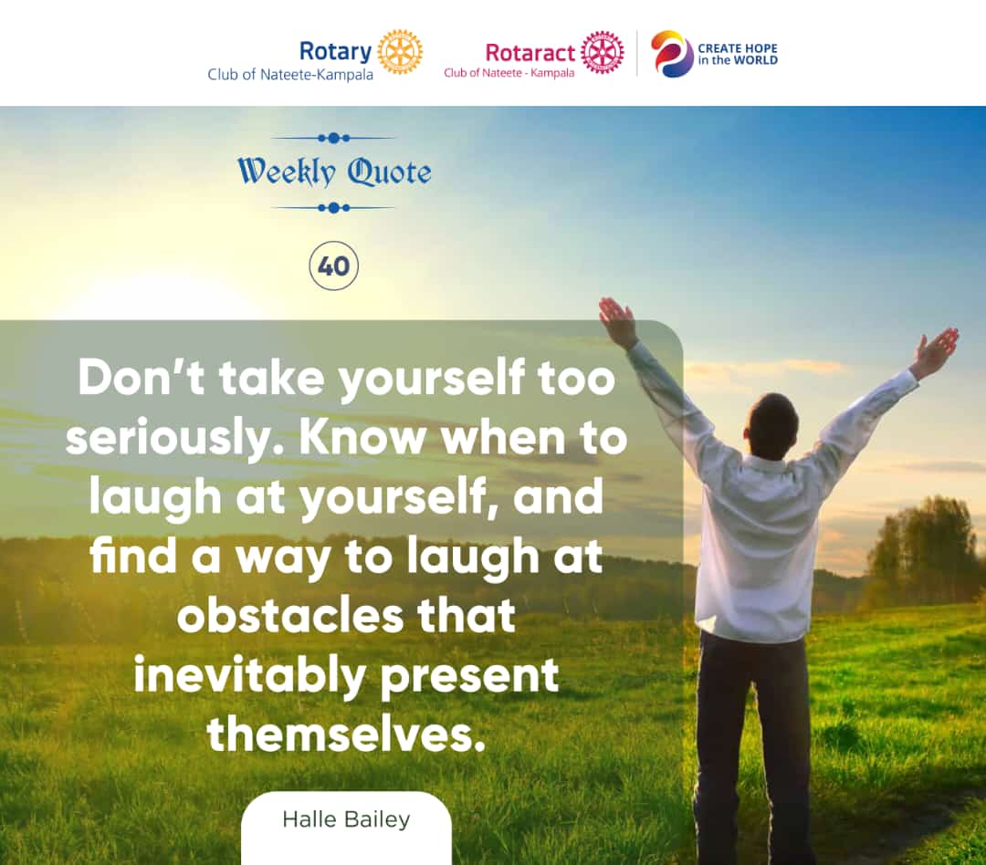 Don't take yourself too seriously. Know when to laugh at yourself, and find a way to laugh at obstacles that inevitably present themselves. ~ Halle Bailey #WeeklyQuote40