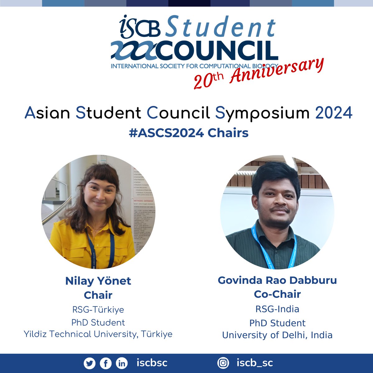 📌Our community is excited to continue its 20th-anniversary celebrations by hosting the first-ever hybrid edition of our Asian Student Council Symposium (#ASCS2024) 🎉 📢Pleased to introduce #ASCS2024 chairs: @niraito from @RSGTurkey & @Govind_GRD from @ISCB_RSG_India. 👉🏾