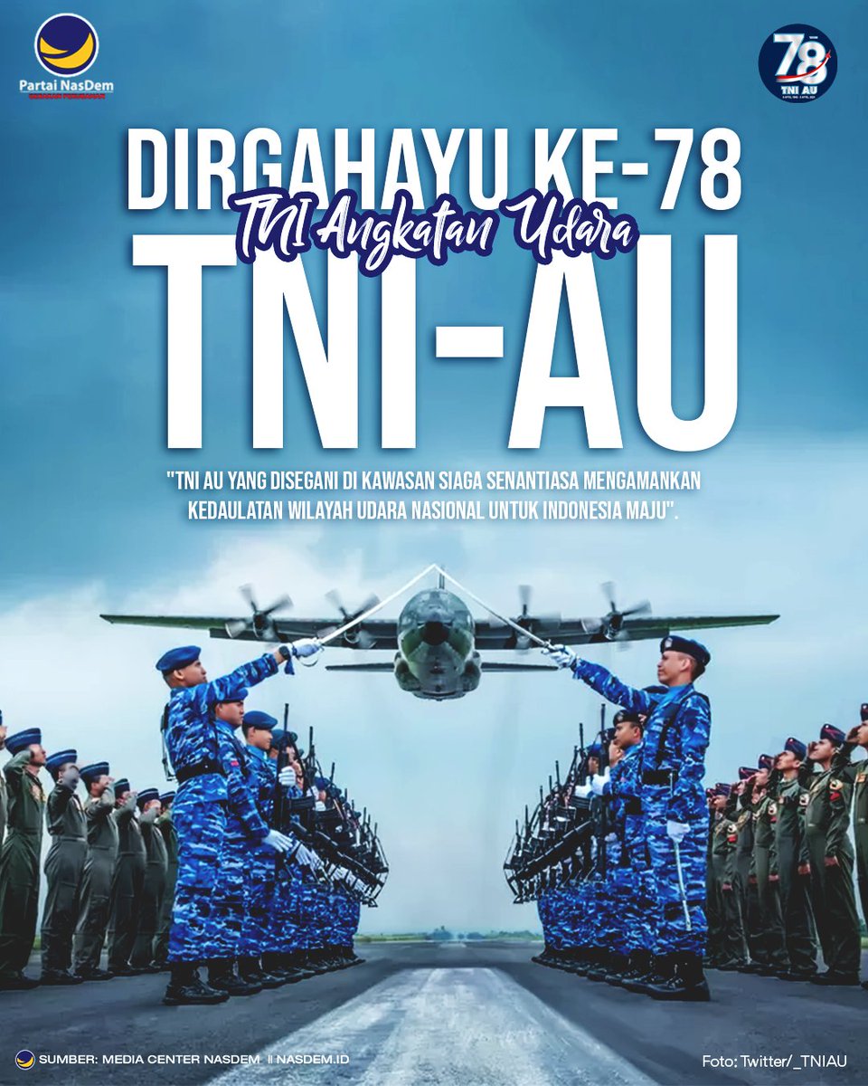 Dirgahayu ke-78 untuk TNI Angkatan Udara. Terima kasih atas dedikasi dan pengabdian dalam menjaga kedaulatan dan keamanan wilayah udara Republik Indonesia. #DirgahayuTNIAU #TNIAU #Indonesia #PartaiNasDem @_TNIAU