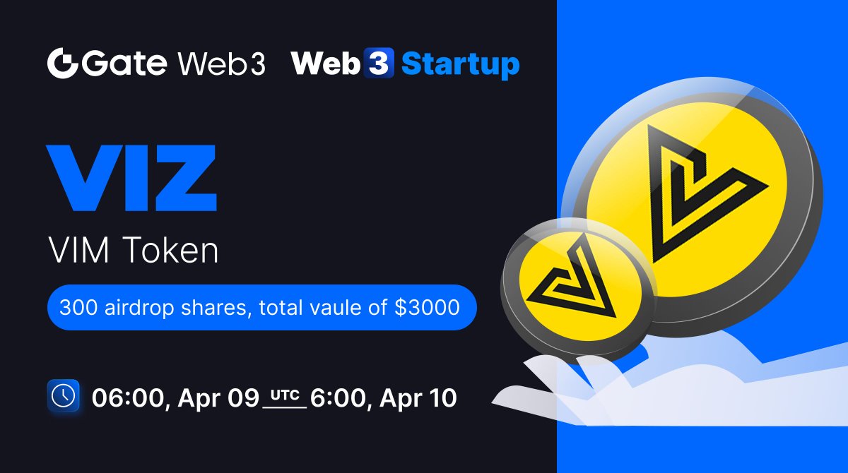 #GateWeb3 Startup Non-Initial Token Offering: VIM @VIM_VIMMER 🎡All-chain assets ≥ $10 to enter. Higher assets with better chances of winning. 🤩300 shares, with a total value of $3,000 📅Time: Apr.9 - Apr.10 👉Enter: go.gate.io/w/mkKr8dYv ➡️More info: gate.io/article/35795