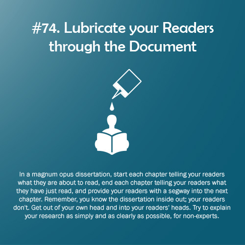 PhD Rule of the Game #74: Lubricate your Readers through the Document. All 100 PhD + 100 Research Rules of the Game are available at bit.ly/2CxcsRd and bit.ly/2JNbTsj #100PhDRules #PhD #phdchat #phdadvice #phdforum #phdlife #ecrchat #acwri