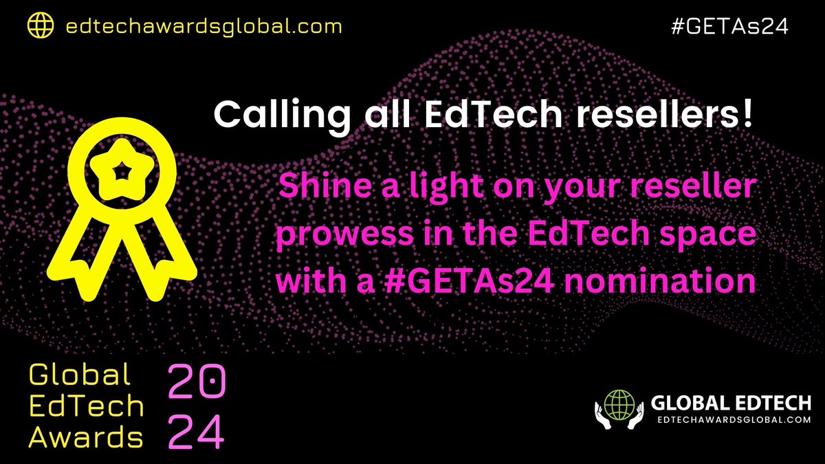 #EdTechResellers, we know you play a really important role worldwide, supporting #schools and helping them reach their educational goals with #technology. We'd love to highlight your activity in the #EdTech space, so enter the #GETAs24 today at edtechawardsglobal.com!