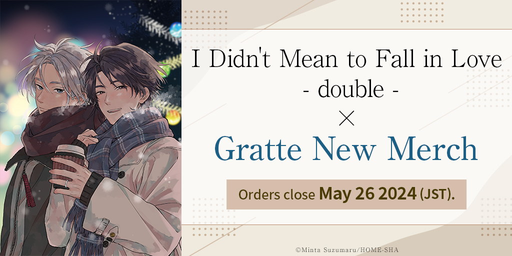 ✨COMING SOON✨ 'I Didn't Mean to Fall in Love -double-' by Minta Suzumaru (@__bell_minta) x Gratte new merch! 💕Orders open: April 26 (JST) 💕Bookmark this page: animate.shop/collections/i-… ※海外HPのため日本国内IPからの閲覧不可となります。 #BLmanga #ididntmeantofallinlove