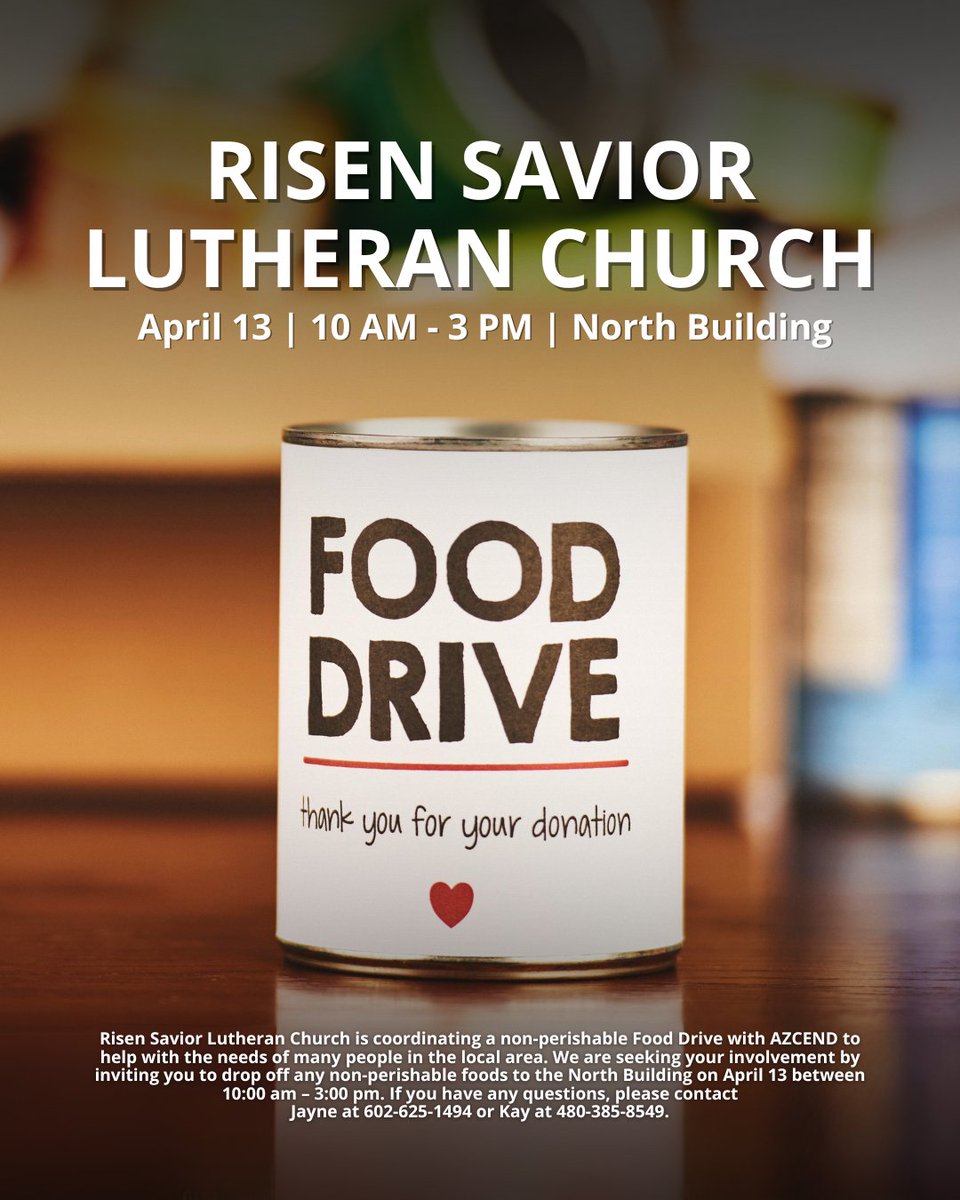 Risen Savior Lutheran Church is hosting a Food Drive in collaboration with AZCEND. Drop off your non-perishable food donations on April 13 between 10 am - 3 pm at our North Building. Your contribution can make a big difference! #RisenSaviorChurch #ChandlerAZ #RSLCS #FoodDrive