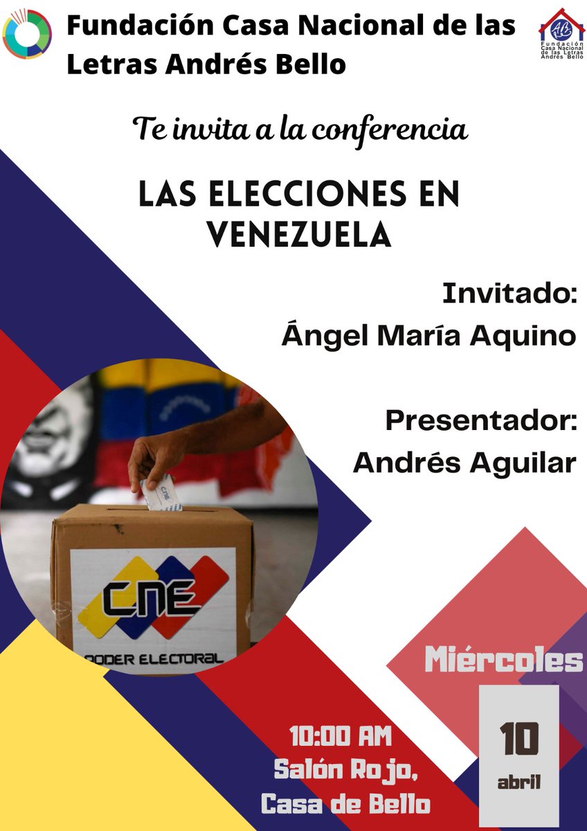 📢 La Casa Nacional de las Letras Andrés Bello los invita a la conferencia "Las elecciones en Venezuela".

Invitado: Ángel María Aquino

🗓️ Miércoles 10 de abril.
🕒 10:00 AM.
📍 Salón Rojo, Casa de Bello.
🌟Te esperamos 🌟