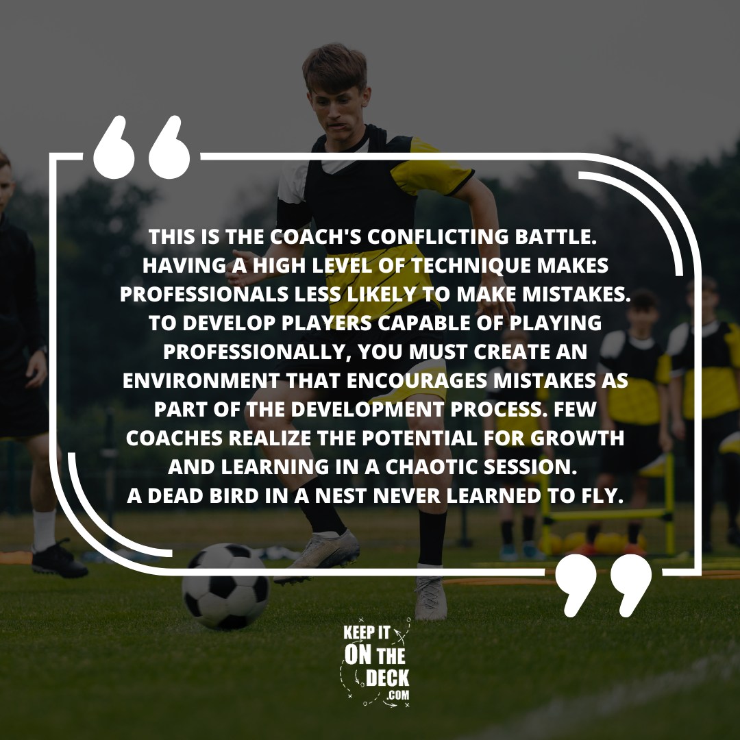 If a session focused on development runs smoothly without errors or breaks in play, either you did not plan it well or the players have no challenges. It's in chaos where you'll see most problems, so you'll need patience and calm.