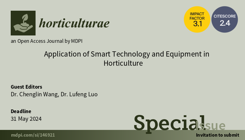 🎉 The #10th paper was published of the Special Issue “Application of #Smart Technology and #Equipment in #Horticulture”

🎓Guest Editors: Dr. Chenglin Wang and Dr. Lufeng Luo
👉Please find all published papers at: mdpi.com/journal/hortic…

#academic #publishing #MDPI #science