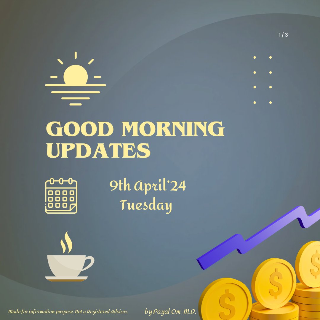 🌞 *Good Morning Updates* ☕️ 
📊 *9th April'24 📅 Tuesday*
1/3
#stockmarketinvesting
#stockmarket #stockmarketindia #stockmarketnews #stockmarket #investment