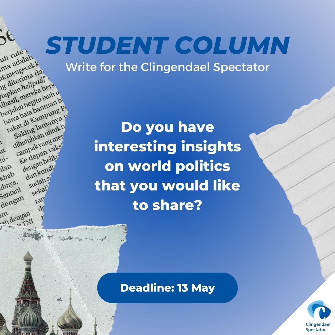 STUDENT COLUMN COMPETITION! 👩‍🎓👨‍🎓 Do you want to publish a column in the Clingendael Spectator, the online magazine of @Clingendaelorg? Start writing now and submit your piece (NL/EN, max. 800 words) before the 13th of May. Find out more: spectator.clingendael.org/nl/Studentenco…