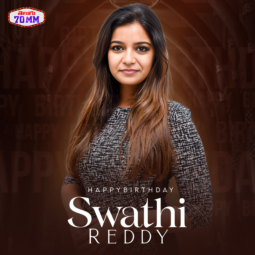 Team @Telugu70mmweb  Wishes To The Gorgeous Actress #SwathiReddy A Very Happy Birthday ! 

 #HBDSwathiReddy #HappyBirthdaySwathiReddy
#Telugu70mm #Telugu70mmWishes