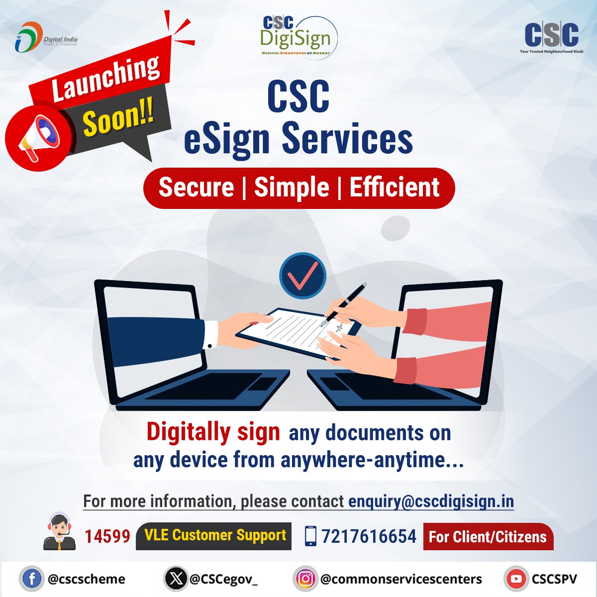 It's Time To Go Paperless & #GoDigital with #CSCeSign Service.... Launching Soon!! Digitally sign any documents on any device from anywhere-anytime... For more information, contact us at enquiry@cscdigisign.in or call us at 14599 (For VLEs) & 7217616654 (For Clients/Citizens).