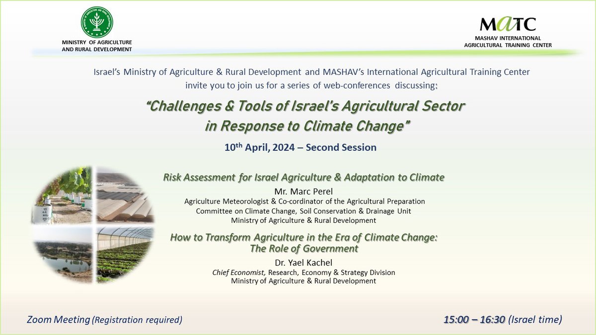 📢 Join us for a new session of the online series on 'Challenges & Tools of Israel's Agricultural Sector in Response to Climate Change' organized by @MASHAVisrael & @MATCShefayim in coop with Israel @AgricultureGov! 🗓️ April 10 ⏰ 15:00 (Israel time) 📝 did.li/GulZH