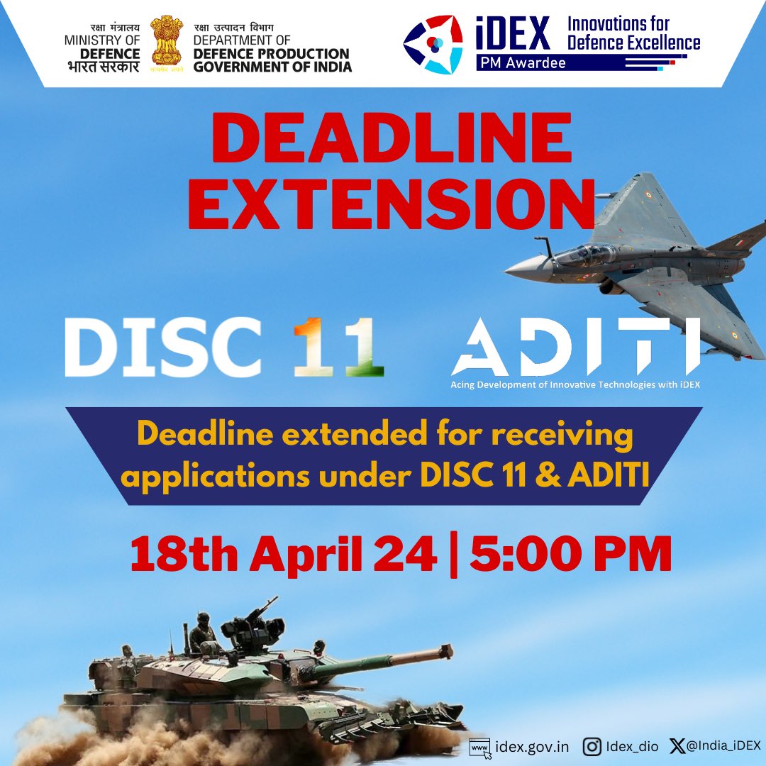 DEADLINE EXTENSION‼️ Last date for receiving applications under #iDEX DISC 11 & ADITI is now extended till 18th April 24 | 17:00 @India_iDEX