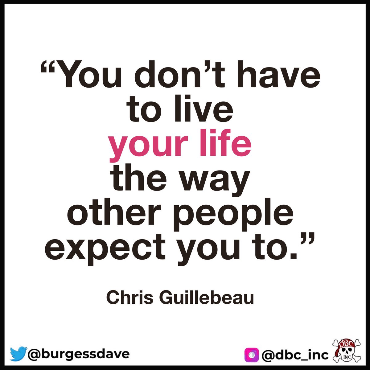 'You don't have to live your life the way other people expect you to.' - Chris Guillebeau
#tlap #leadlap