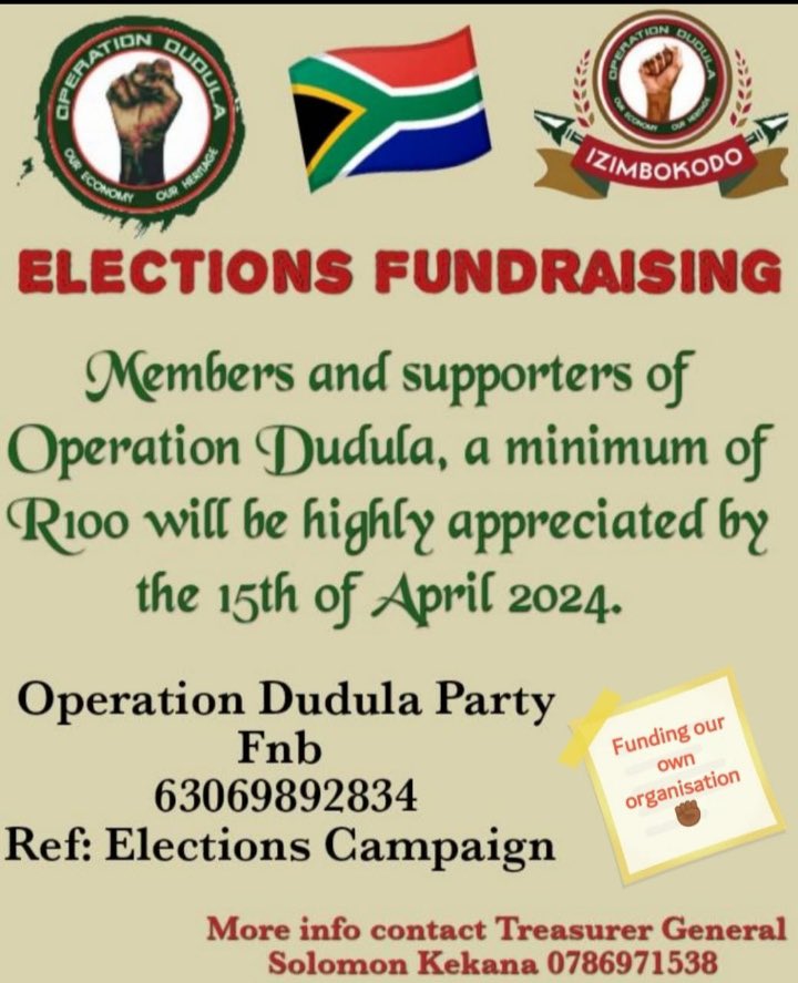 FUNDRAISING FOR DUDULA Operation Dudula is humbly asking for donations in order to be able to campaign for the upcoming elections.