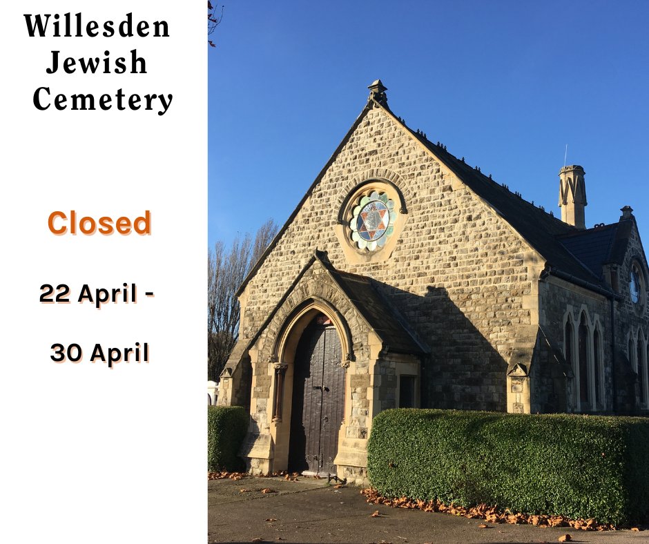 Willesden Jewish Cemetery will be closed Monday, 22 April - Tuesday, 30 April. For full opening hours visit willesdenjewishcemetery.org.uk/opening-times
