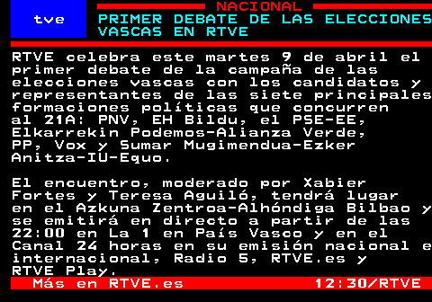PRIMER DEBATE DE LAS ELECCIONES VASCAS EN RTVE

➡️Canal Teletexto Telegram

t.me/rtvetext

➡️Teletexto RTVE

bit.ly/3DF2EVa

#DebateEuskadi #EleccionesVascas #PNV #EHBildu #PSEEE #ElkarrekinPodemos #PPVox
⌚ 13:01