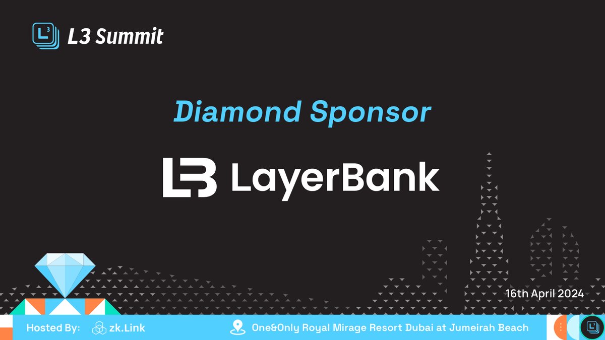 🚀We are announcing another Diamond Sponsor - @LayerBankFi for #L3Summit #Token2049 Dubai! LayerBank is a decentralized lending protocol that aims to become a liquidity hub across all EVM-compatible L2 and rollup chains. #zkLink #Layer3 🔥RSVP lu.ma/L3Summit-Dubai