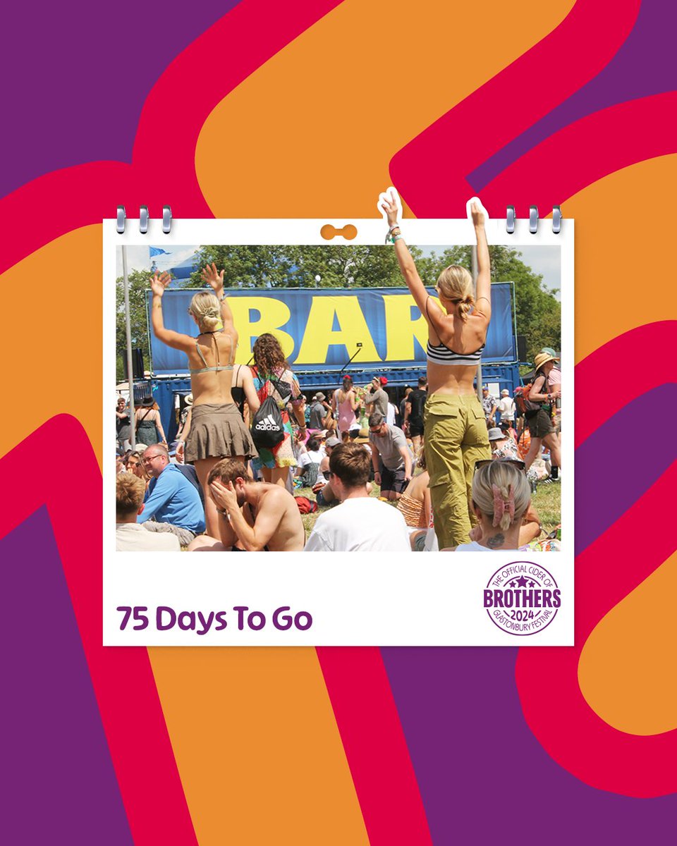 75 days until we're sipping cider in the @glastonbury sun ☀️ / 75 days until we're sipping cider at West Holts 🕺 Will we be seeing you there? #BrothersCider #Glastonbury2024