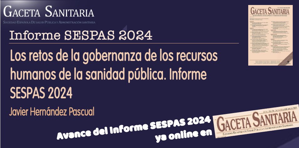 AVANCE INFORME SESPAS 2024: Los retos de la gobernanza de los recursos humanos de la sanidad pública por Javier Hernández Pascual. doi.org/10.1016/j.gace…