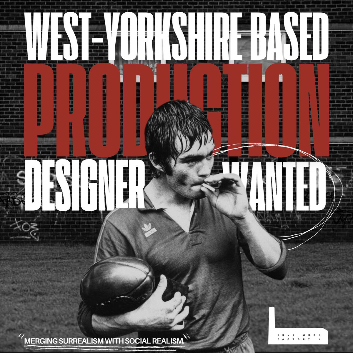 We’re looking for a Production Designer for our next short film. Ideally local to West Yorkshire, but not essential.⁣ ⁣ We’re merging northern realism and surrealism on this one. It’s gonna be a lot of fun. 🔥 Paid. ⁣ ⁣ For more info: idleworkfactoryfilm@gmail.com