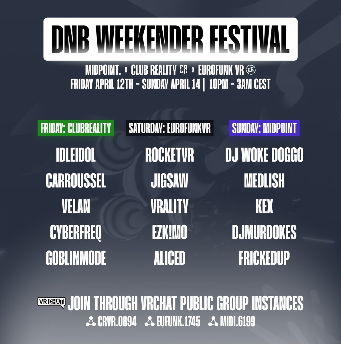 Drum and Bass Weekender Festival is back [#2024]
@MidPointVR is teaming up with @ClubRealityVRC & @EuroFunk_VR with 5 DJs playing each night from #Friday - #Sunday!

                         |10PM - 3AM CEST|

Expect some heavy hitting #DrumandBass #DnB 
#VRC #vrchatevents #Rave