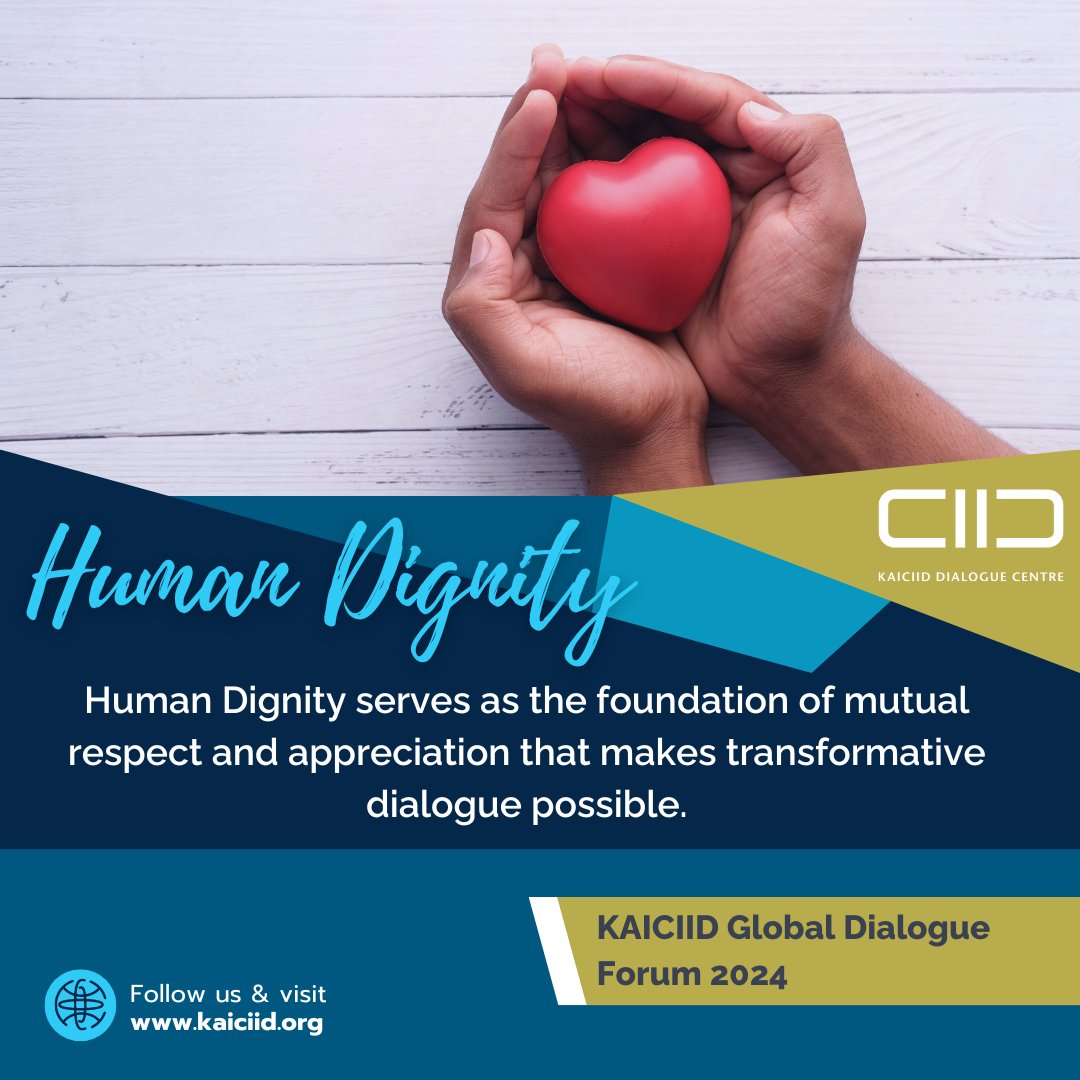 #HumanDignity is the essential value of every person regardless of their background, status, citizenship, or belief. It lies at the heart of KAICIID's mission 'to address the contemporary challenges to society, such as the dignity of human life.' #KAICIIDGlobalForum