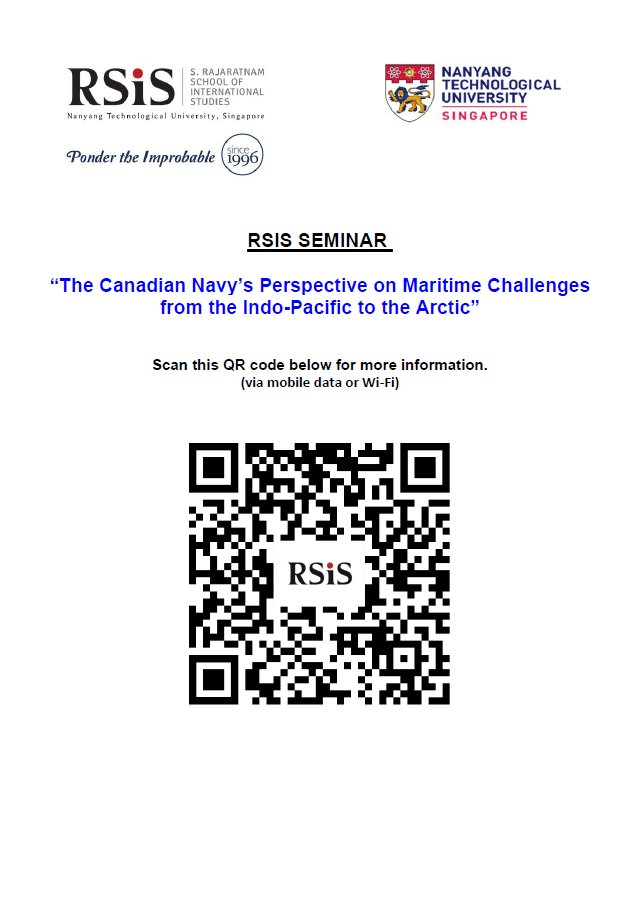 If you're in Singapore next Tuesday (16 April) and keen on this RSIS Seminar with Chief of the Royal Canadian Navy VADM Angus Topshee, please join us. I'll be moderating and look forward to catching up with you too. 🙏🏽👇🏽 Registration via QR code or link: rsis.edu.sg/event/rsis-sem…