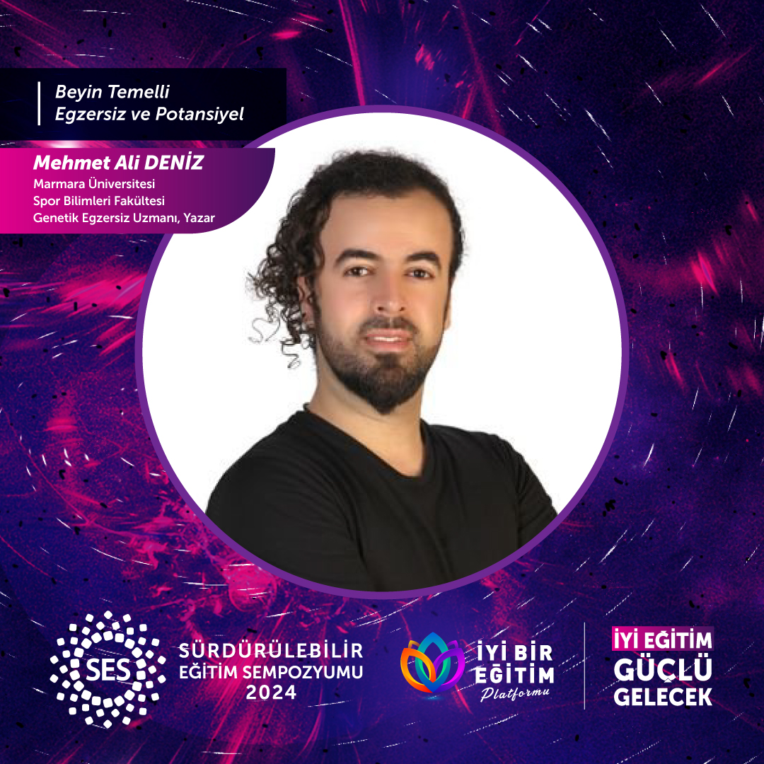 Marmara Üniversitesi Spor Bilimleri Fakültesi Genetik Egzersiz Uzmanı, Yazar Mehmet Ali Deniz, Beyin Temelli Egzersiz ve Potansiyel başlıklı semineriyle
Sürdürülebilir Eğitim Sempozyumunda bizlerle olacak.

#SürdürülebilirEğitimSempozyumu #SES24 #İyiBirEğitimPlatformu #İBEP24
