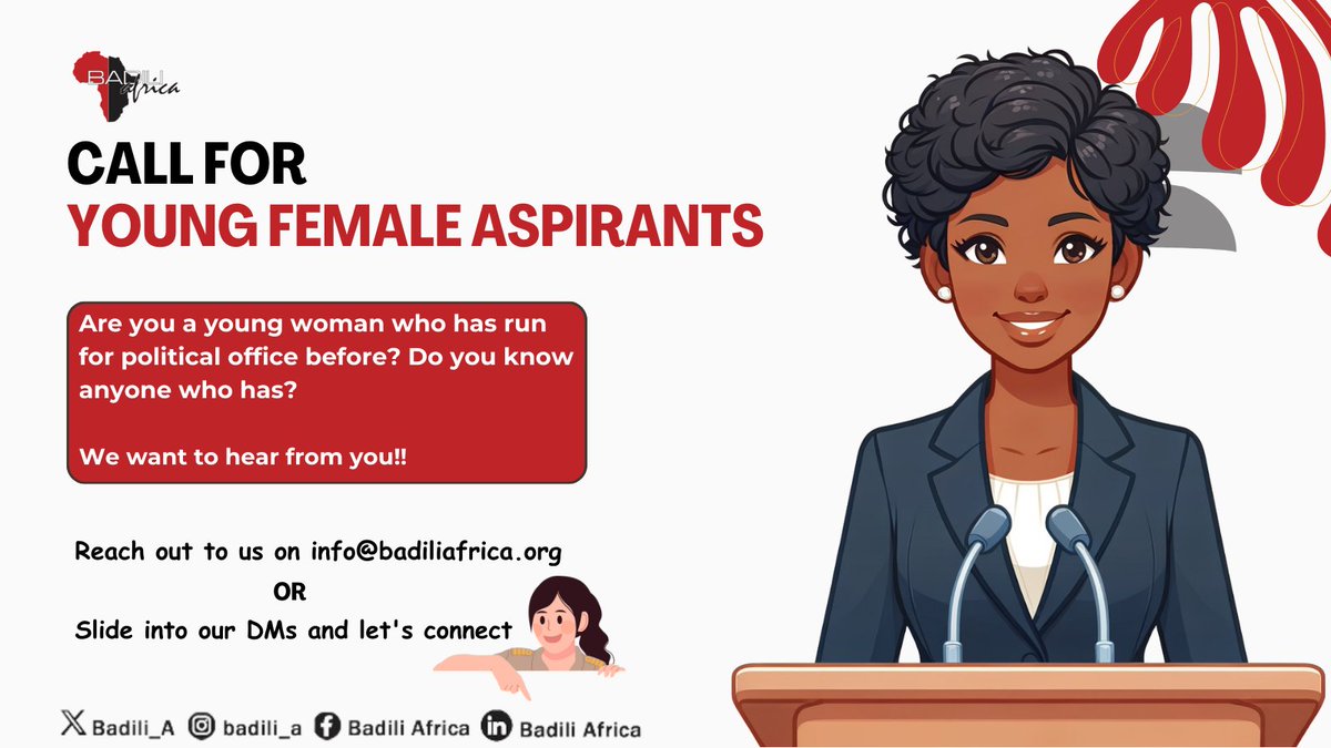 We are looking for young women who ran for political office during the 2017 and/or 2022 general elections. If that's you or someone you know, we want to hear from you.🫵🏿 Reach out to🤳🏾us at info@badiliafrica.org 📧or connect on our social media platforms. #badiliafricainitiative