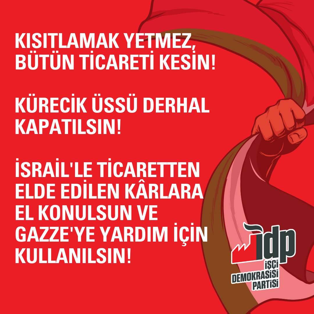 🇵🇸Kısıtlamak yetmez, bütün ilişkileri kes! 🇵🇸İsrail'le ticaretten elde edilen kârlara el konulsun ve Gazze'ye yardım için kullanılsın! 🚩Ticaret Bakanlığı'nın 54 kalemde İsrail'le ihracatı kısıtlaması Filistin'le dayanışma gösteren emekçilerin ve halkların başarısıdır. Uçak ve…